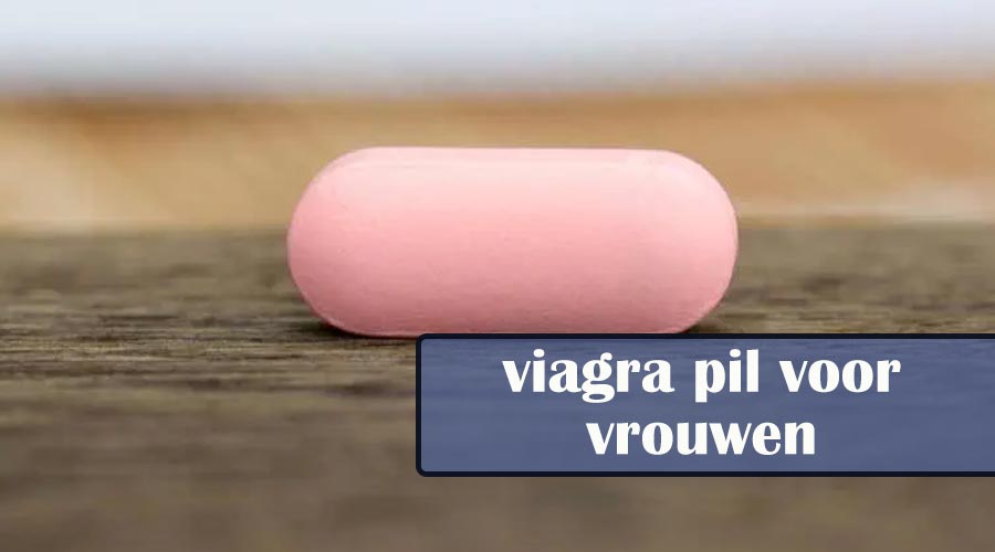 viagra pil voor vrouwen